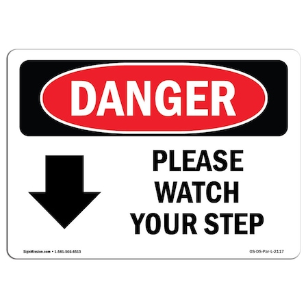 OSHA Danger, Please Watch Your Step Down Arrow, 10in X 7in Aluminum